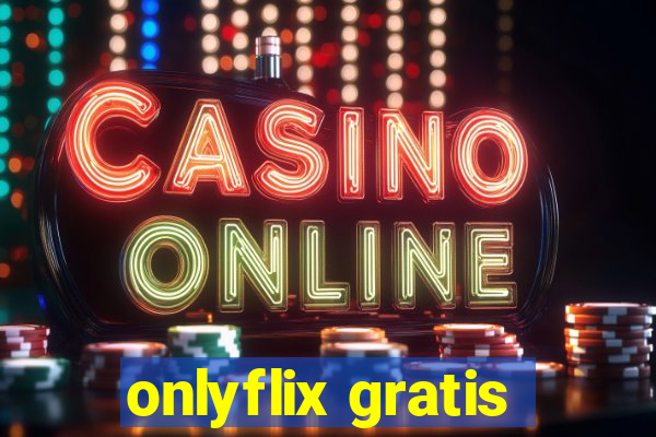 onlyflix gratis